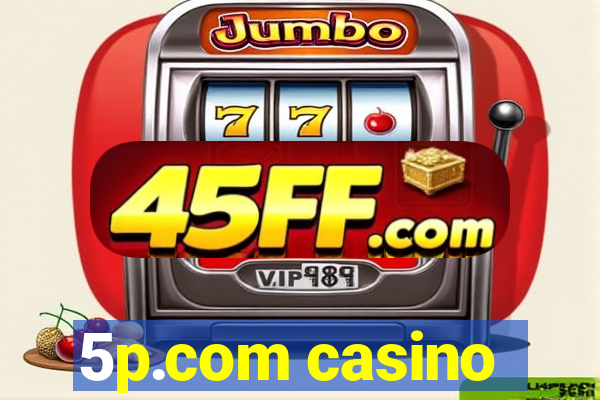 5p.com casino